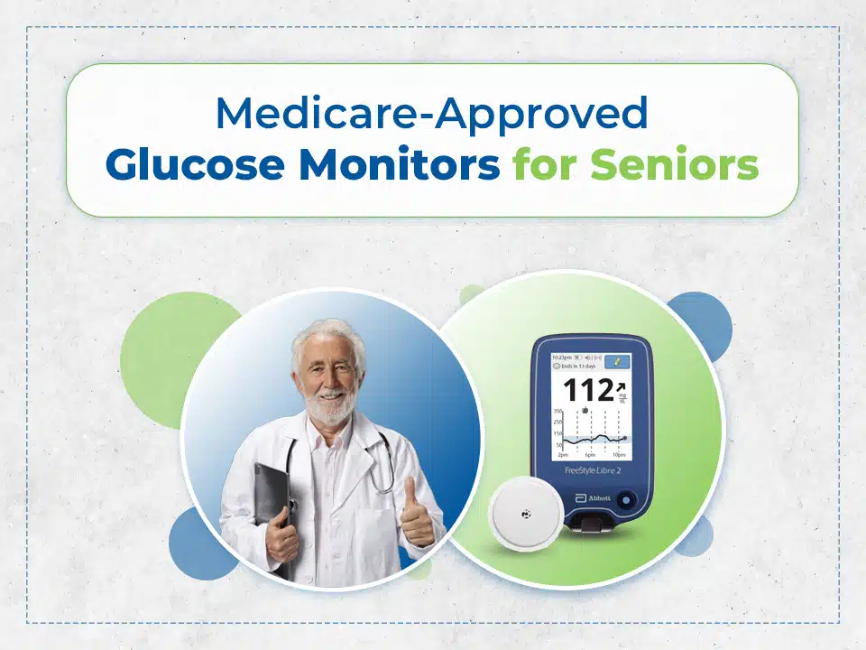 Medicare approved glucose monitors for seniors.