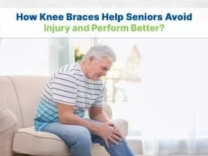 How braces help seniors avoid injury and perform better?