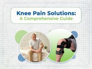 Knee pain solutions, a comprehensive guide.