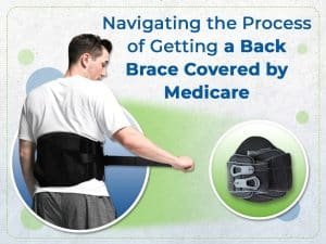 A man wearing a Medicare-covered back brace.